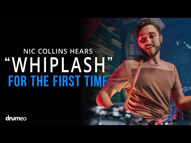 Nic Collins Hears "Whiplash" For The First Time