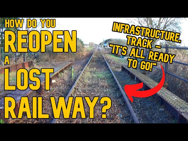 'How do you reopen a lost railway?' | The Lost Branch Lines to Wisbech
