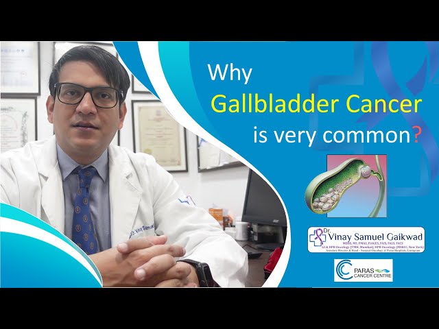 Why Gallbladder Cancer is Very Common | Dr Vinay Samuel Gaikwad | CK Birla Hospital