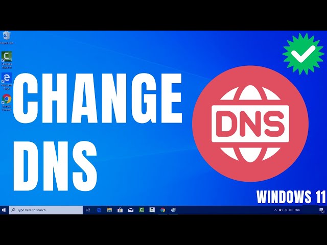 How to Change DNS Server to Make Internet Faster? (Windows 11)