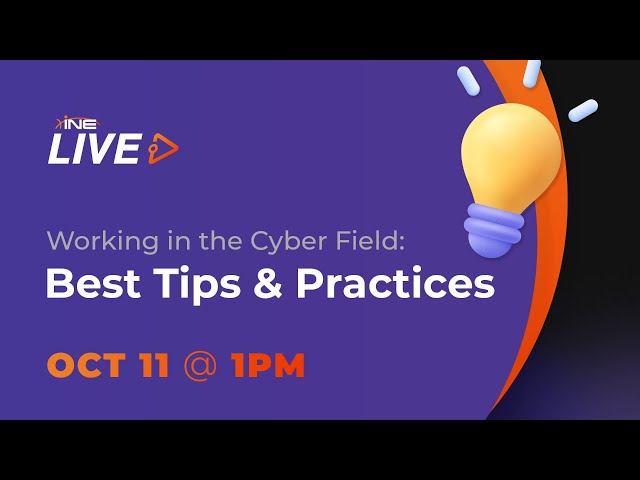 Working in the Cyber field: Best Tips & Practices