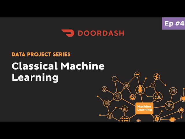 Classical Machine Learning [DoorDash Data Science Project]
