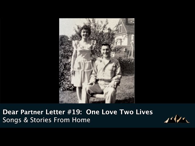 Dear Partner Letter #19: One Love Two Lives