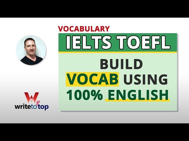 IELTS TOEFL TIPS: Build Usable Vocab Quickly