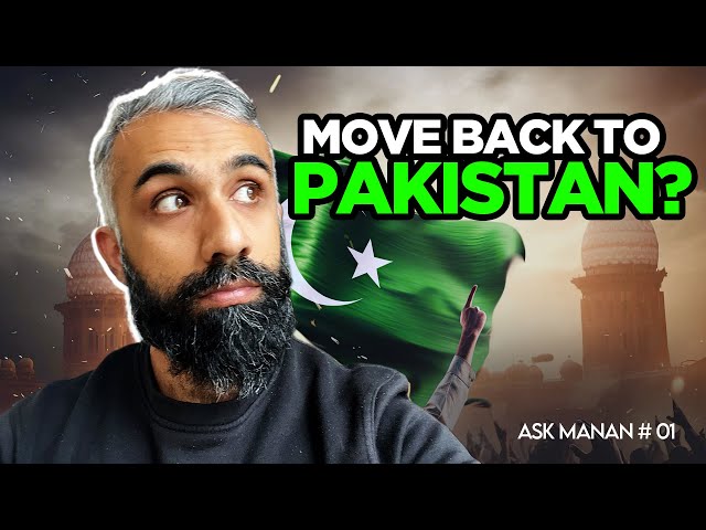 Moving back to Pakistan from Estonia ? AskManan#01