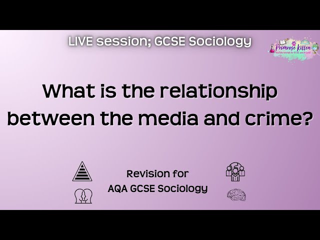 What's the relationship between the media & crime? - AQA GCSE Sociology | Live Revision Session
