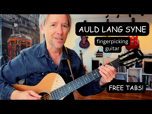 Auld Lang Syne fingerpicking guitar FREE TABS