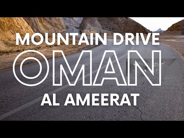 Mountain Drive: Muscat and Amerat - Full HD - مسقط عمان