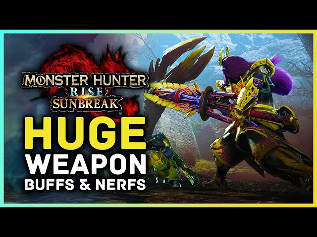 Monster Hunter Rise Sunbreak - HUGE Buffs & Nerfs to Weapons, Monsters & More!