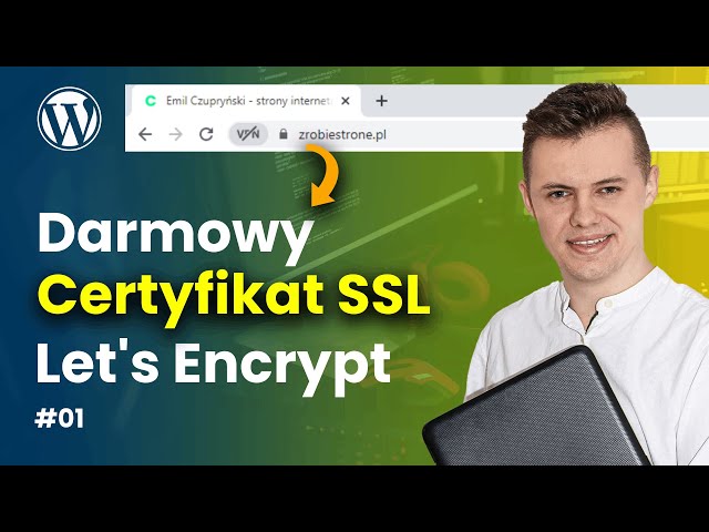 Jak Zainstalować Darmowy Certyfikat SSL Na Stronie WWW WordPress [Let's Encrypt, Webd.pl]