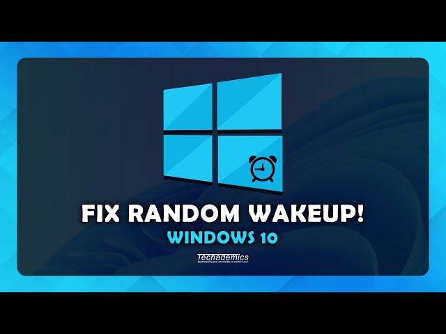 How To Stop PC Waking Up After Sleep Mode Windows 10
