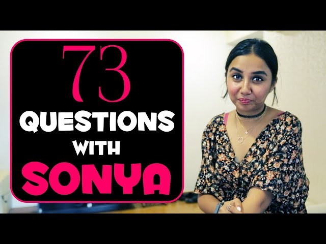 73 Questions With Sonya | Beauty Blogger Parody | MostlySane