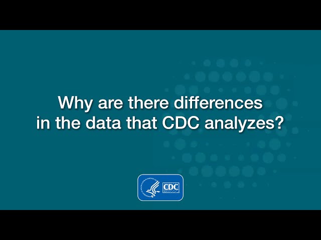 Why are there differences in the data that CDC analyzes?