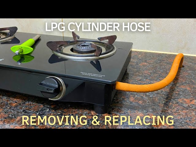 LPG Cylinder Hose - Replacement