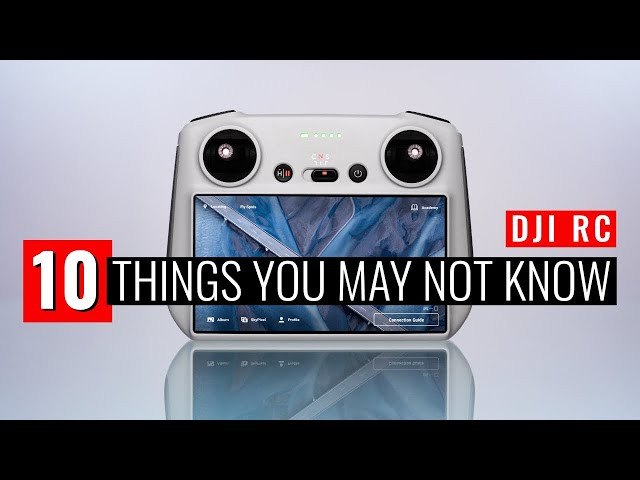10 THINGS YOU MAY NOT KNOW | DJI RC