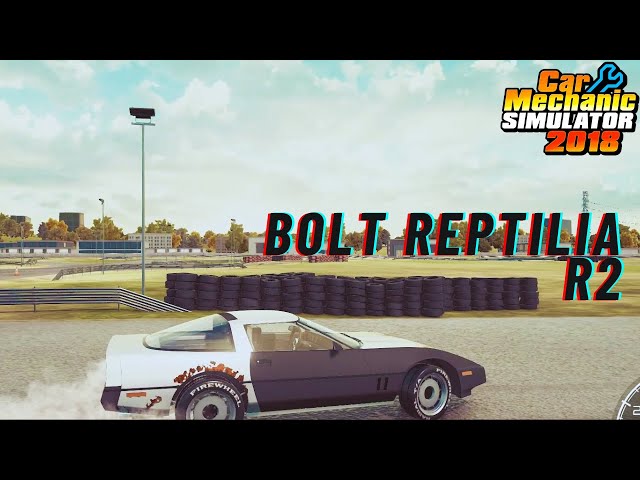 Bolt Reptilia R2 - Car Mechanic Simulator 2018.