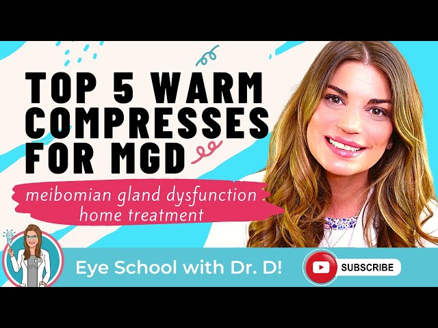 Top 5 Warm Compresses For MGD | At Home Meibomian Gland Dysfunction Treatment