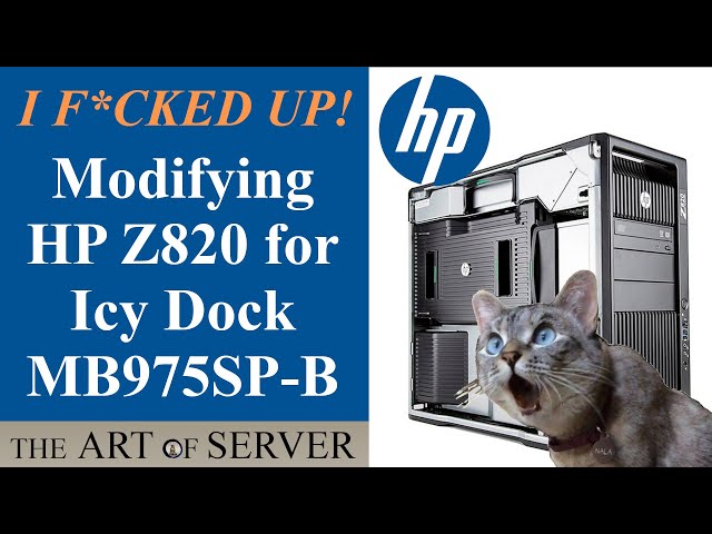 I MESSED UP! Modifying HP Z820 for Icy Dock MB975SP-B | Part 1