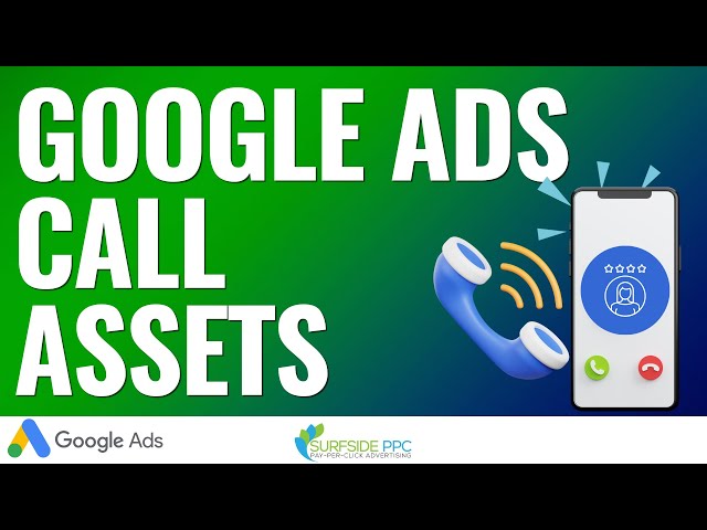 Google Ads Call Assets (Call Extensions) Tutorial - How To Drive More Phone Calls From Google Ads