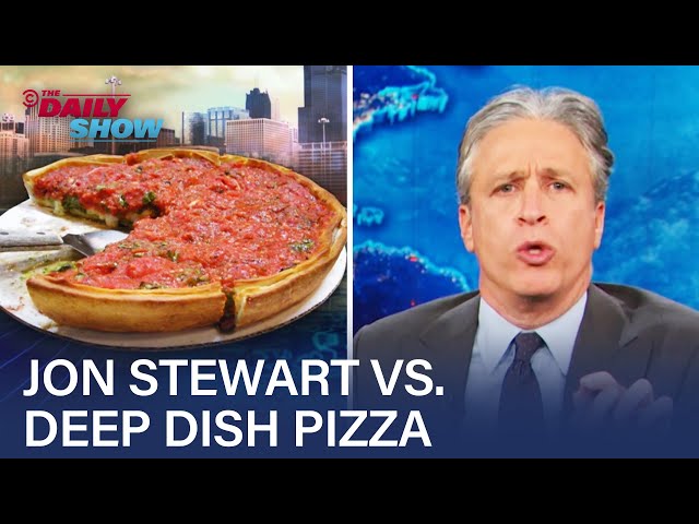 Jon Stewart's Beef With Chicago Deep Dish Pizza | The Daily Show