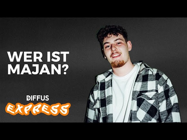 Wer ist Majan? | DIFFUS EXPRESS