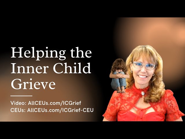 Helping the Inner Child Process Grief