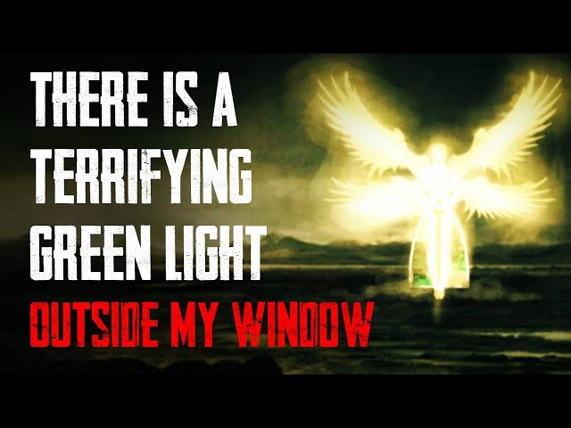 "There Is A Terrifying Light Outside My Window" | Creepypasta