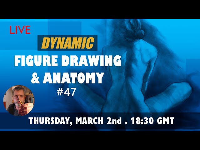 Dynamic Figure Drawing & Anatomy #47