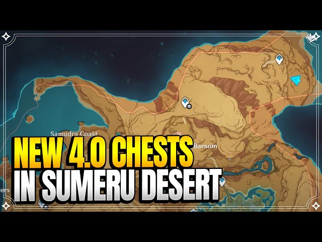7 New Desert Chests added in 4.0 (256 In Total Now) | In Depth Follow Along |【Genshin Impact】