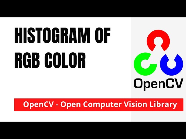 OpenCV 15: Histogram of RGB Color Channel | Python | OpenCV