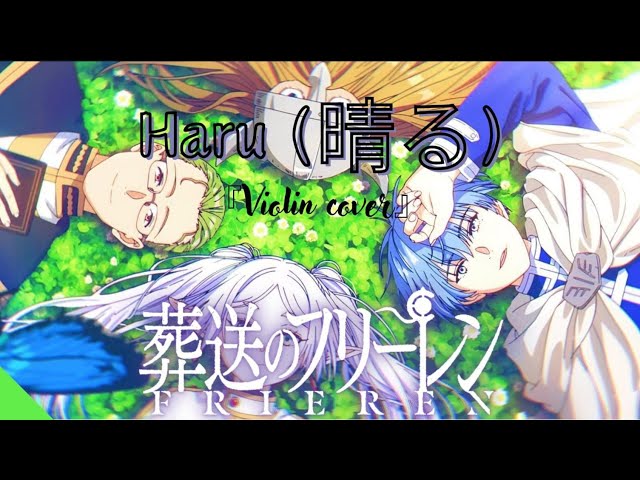 Sousou no Frieren Opening 2 "Haru (晴る)" Violin and Guitar cover