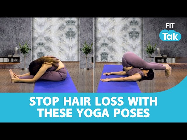 Quick Remedy To Hair Loss | Yoga With Mansi | Exercises To Get Healthy Hair | FIT TAK