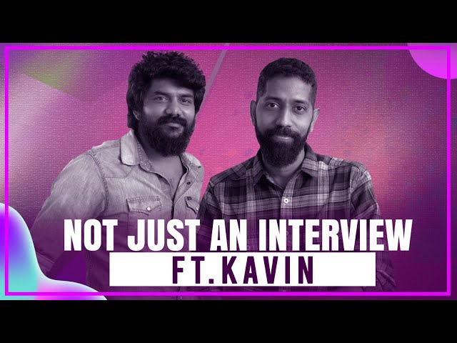Kavin Interview with Sudhir Srinivasan | Dada | Aparna Das | Not Just an Interview | Cinema Express