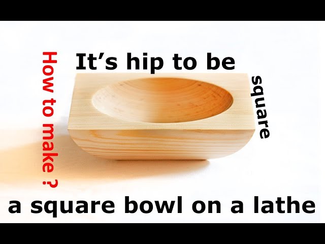 How to make a square bowl on a lathe.