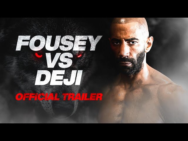 FOUSEY vs DEJI- Official Trailer.