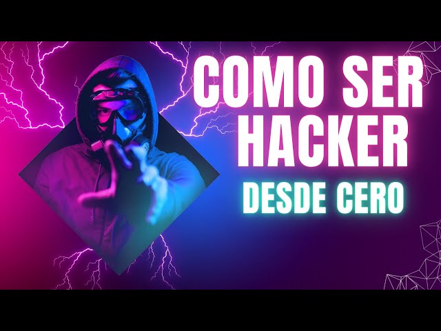 Como convertirse en un hacker (desde cero)