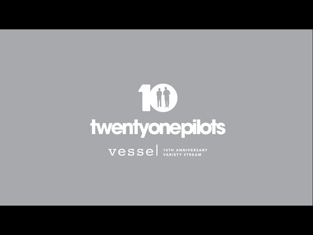 Twenty One Pilots - Vessel's 10th Anniversary Variety Stream