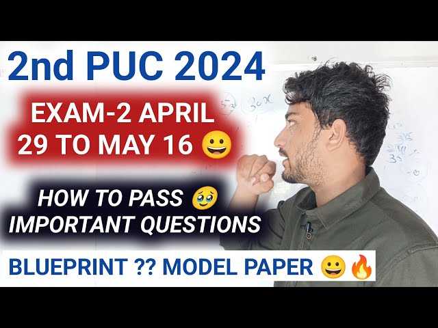 2nd PUC EXAMS -2 MODEL PAPER AND BLUEPRINTS ☺️ | Important Questions 2024 | APRIL 29 TO MAY 16 EXAM🔥
