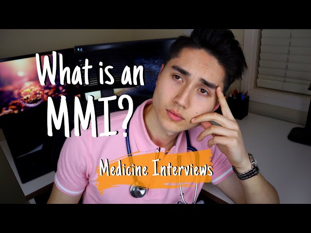 Medicine Interviews - What Is An MMI (Multiple Mini Interview)?
