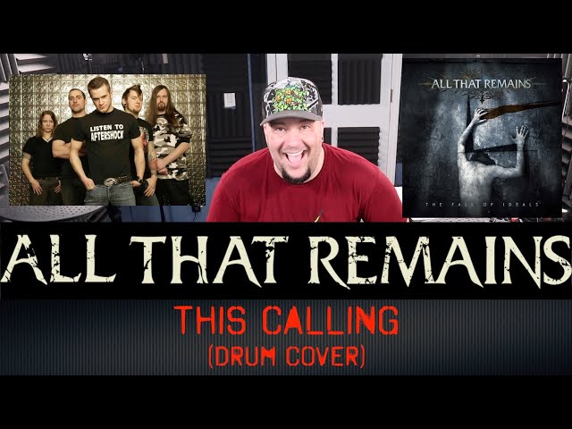 Drum Cover of ALL THAT REMAINS (This Calling)