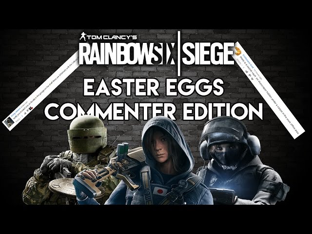 Rainbow Six: Siege Easter Eggs - Responding To Your Comments