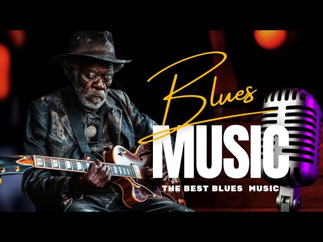 Relaxing Blues Music Playlist | The Best Of Slow Blues - Ballads Music