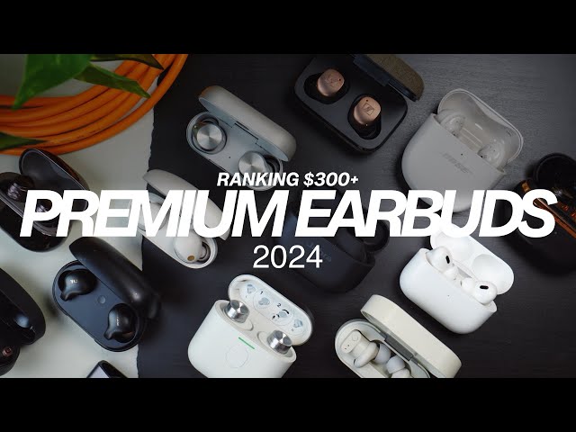 Ultimate Premium Earbuds Ranked