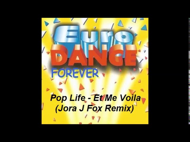 Pop Life - Et Me Voila (Jora J Fox Remix)