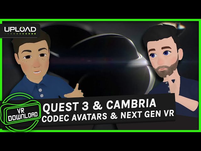 VR Download 107: Project Cambria's Price, Is Quest 3 Coming Next Year?