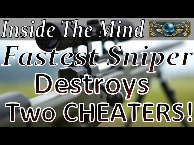 Inside the mind: Fastest Sniper Destroys Two CHEATERS! CS:GO