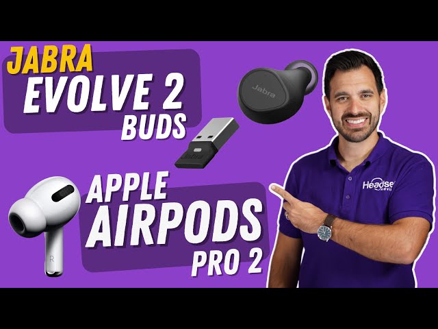 Apple Airpods Pro 2 vs Jabra Evolve 2 Buds - What's best for business?