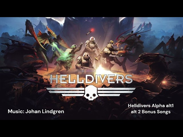 Helldivers Alpha alt1 alt 2 Bonus Songs