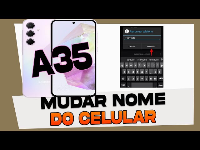 Como Mudar o Nome do Samsung Galaxy A35