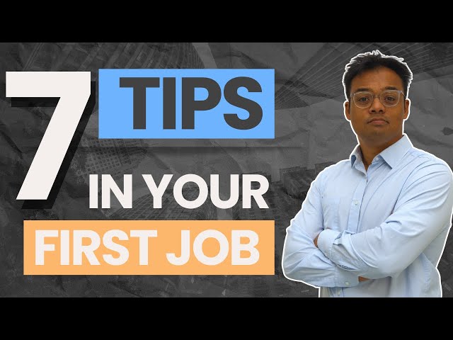 7 Tips How To Crush Your First Job